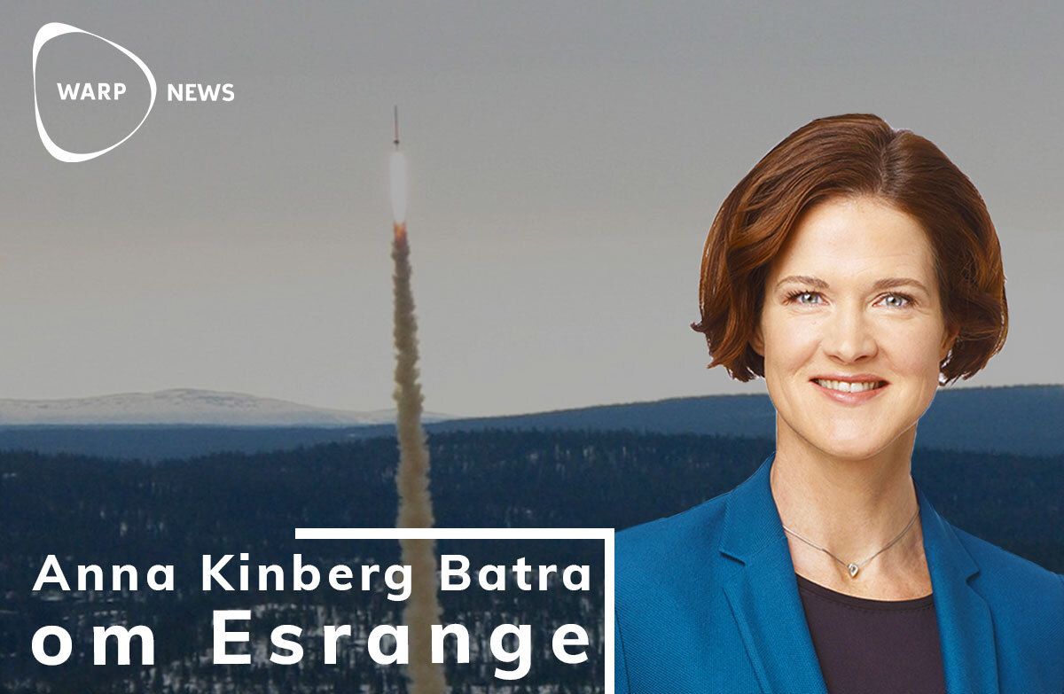đ Satellituppskjutningar frĂ„n Esrange ett steg nĂ€rmare - intervju med Anna Kinberg Batra