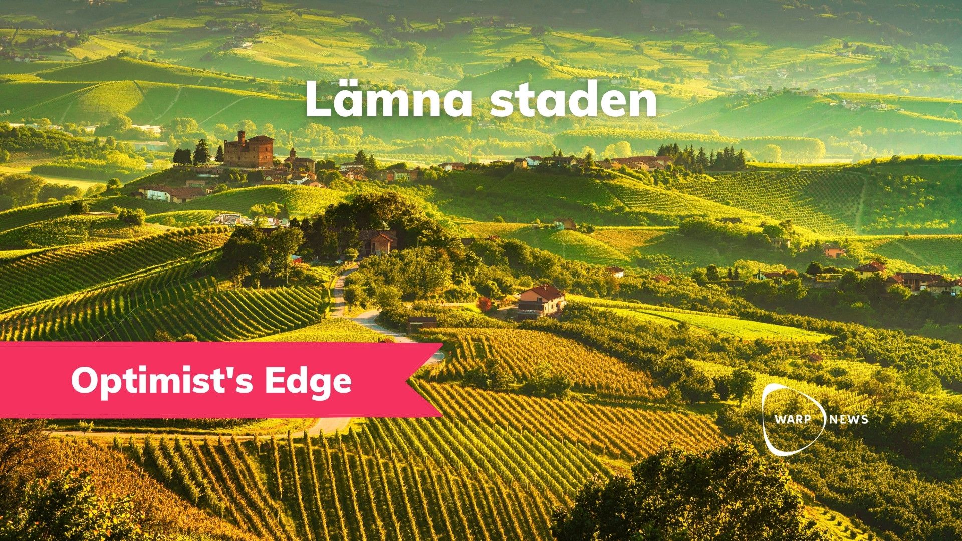 đĄ Optimist's Edge: Flytta ut frĂ„n stĂ€derna för att revolutionera din livsstil