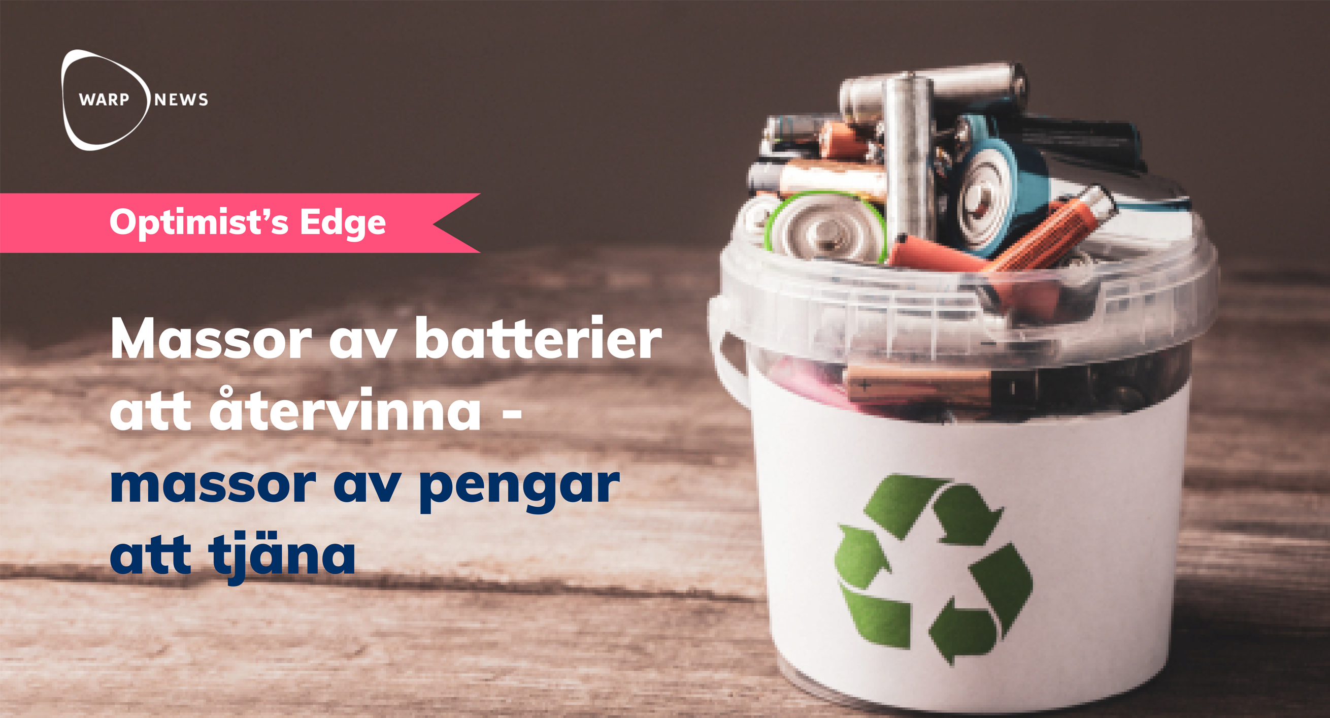 💡 Optimist's Edge: Glöm soptippen - återvinnare har stora planer för elbilsbatterier