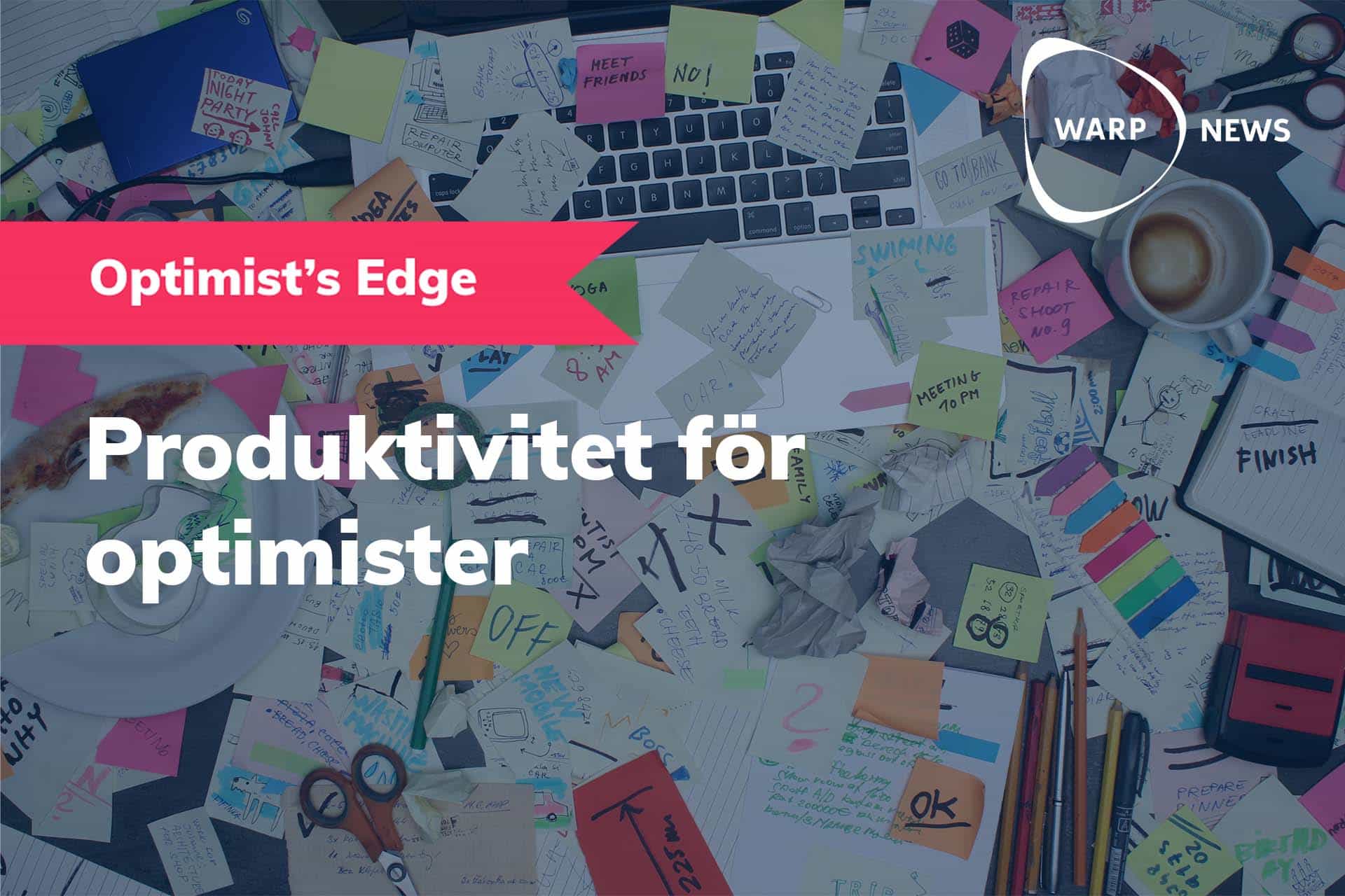 💡 Optimist's Edge: Hitta ditt flow och bli mer produktiv
