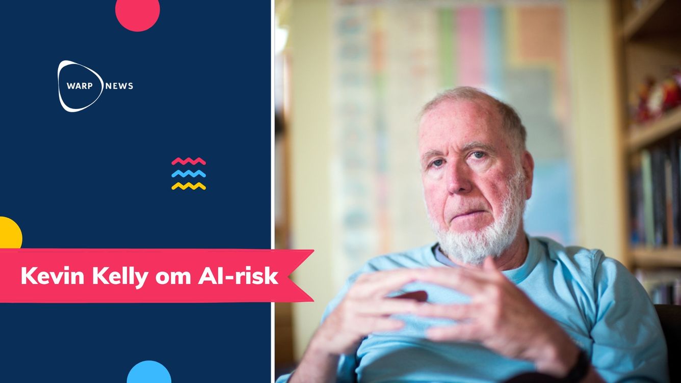 🤖 Kevin Kelly: Reglera inte AI baserat på rädsla för mänsklig utrotning