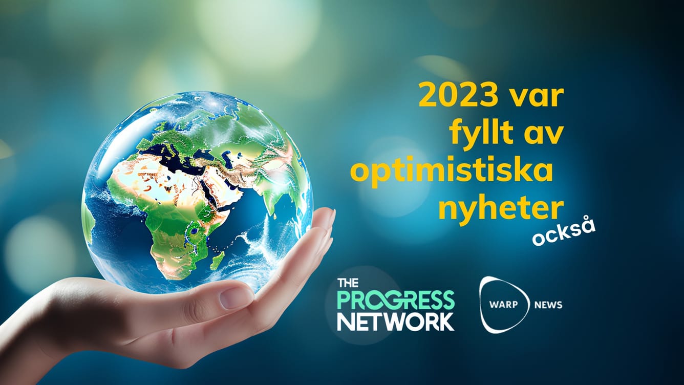 💡 Hopescrolling: 52 faktabaserade optimistiska nyheter från varje vecka 2023